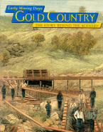 GOLD COUNTRY: the story behind the scenery. 
